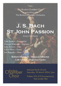 Bach St John Passion – Borders Chamber Choir in association with Borders Chamber Orchestra